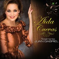 PORTADA_AIDA_CUEVAS_TOTALMENTE_JUAN_GABRIEL PORTADA_AIDA_CUEVAS_TOTALMENTE_JUAN_GABRIEL