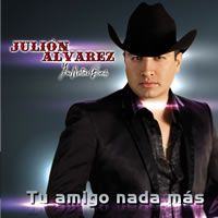 JULION_ALVAREZ_TU_AMIGO_NADA_MAS JULION_ALVAREZ_TU_AMIGO_NADA_MAS