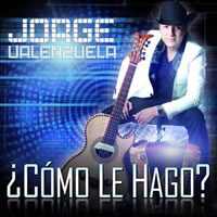 JORGE_VALENZUELA_COMO_LE_HAGO JORGE_VALENZUELA_COMO_LE_HAGO