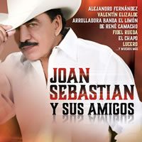 JOAN SEBASTIAN Y SUS AMIGOS