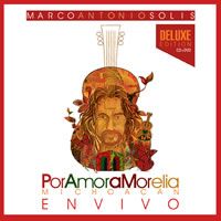 MARCO ANTONIO SOLIS PORTADA POR AMOR A MORELIA