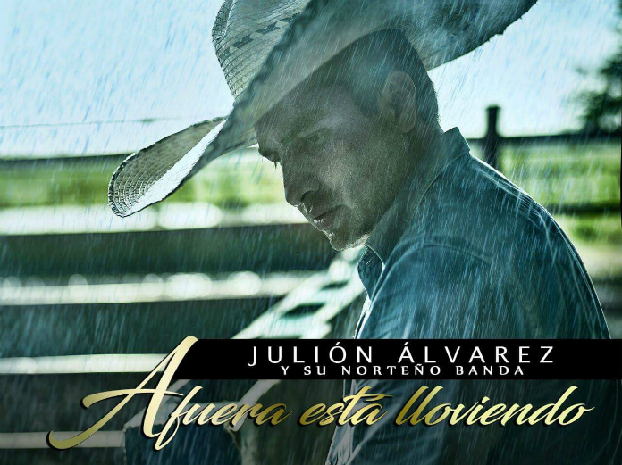 ¡Pide ya en la radio “Afuera está lloviendo” nuevo sencillo de Julión Alvarez!