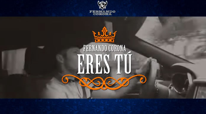 EL VIDEO ”ERES TÚ” DE FERNANDO CORONA SUPERA EL MILLÓN DE REPRODUCCIONES