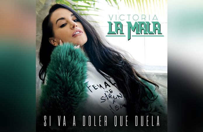 VICTORIA ”LA MALA” Si va a doler que duela