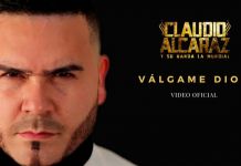 CLAUDIO ALCARAZ presentará HOY el video oficial de ”VALGAME DIOS”