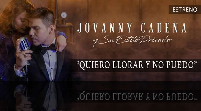 JOVANNY CADENA estrena su nuevo sencillo “Quiero Llorar Y No Puedo”