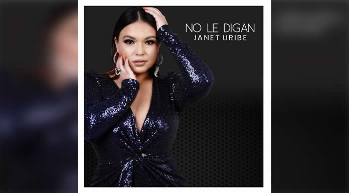 “No le digan”, lo más nuevo de JANET URIBE, llega para inundar de romanticismo el regional mexicano