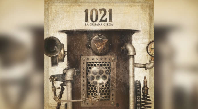 LA GUSANA CIEGA presenta “1021”
