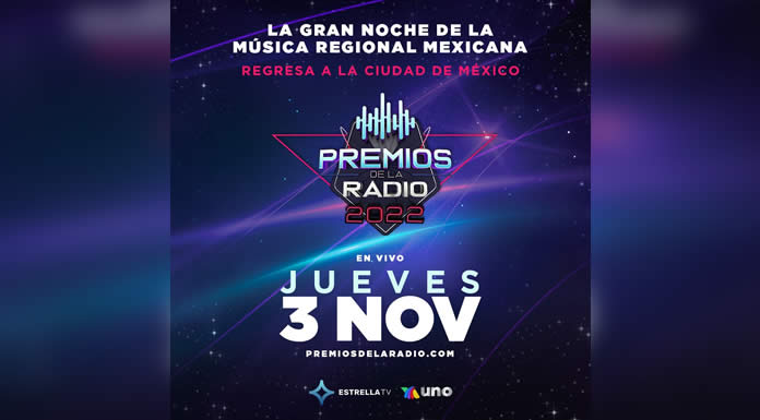 PREMIOS DE LA RADIO DE ESTRELLA MEDIA la noche más grande de la música regional mexicana regresa a la CDMX