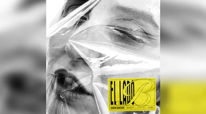 SOFÍA MACCHI presenta EL LADO B su nuevo EP