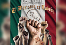 CALIBRE 50 lanza un grito de amor lucha y perseverancia “EL MEXICANO ES CABRÓN”