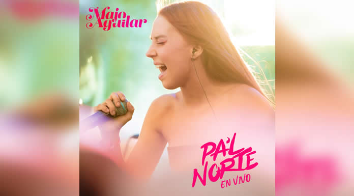 MAJO AGUILAR presenta el álbum “PA´L NORTE” EN VIVO