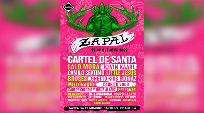 Vámonos a Saltillo ZAPAL dio a conocer su line up