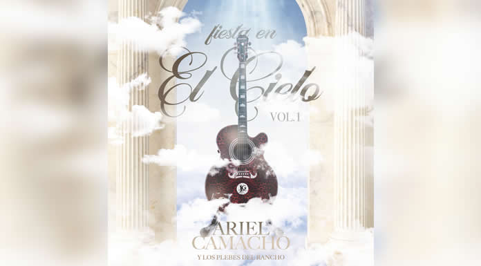 ARIEL CAMACHO Y LOS PLEBES DEL RANCHO hacen una “FIESTA EN EL CIELO” con el lanzamiento de un nuevo EP