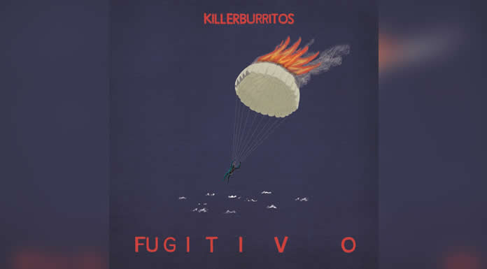 KILLER BURRITOS estrena “FUGITIVO”