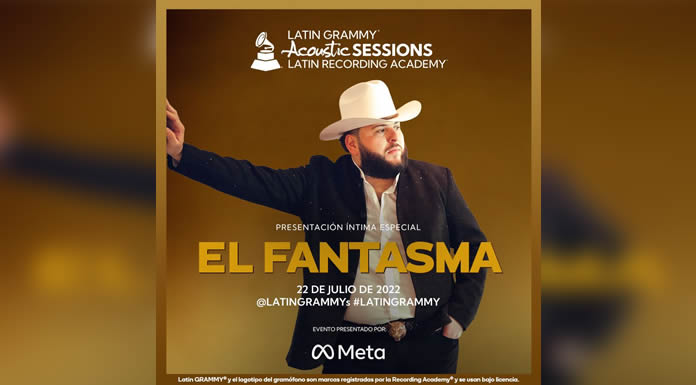 Ya puedes disfrutar del LATIN GRAMMY® ACOUSTIC SESSIONS 2022 con EL FANTASMA por META