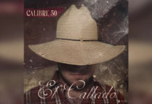 CALIBRE 50 estrena “EL CALLADO”