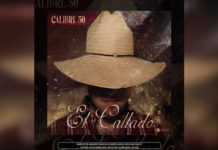 CALIBRE 50 presenta “EL CALLADO”