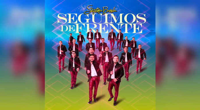 LA SÉPTIMA BANDA estrena álbum “SEGUIMOS DE FRENTE”