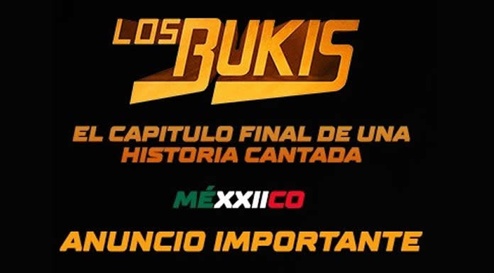 LOS BUKIS anuncian la postergación de su shows en Tijuana, Monterrey Y Guadalajara