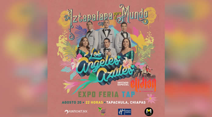 Llegan LOS ANGELES AZULES con todos sus éxitos en EXPO FERIA TAPACHULA en Chiapas