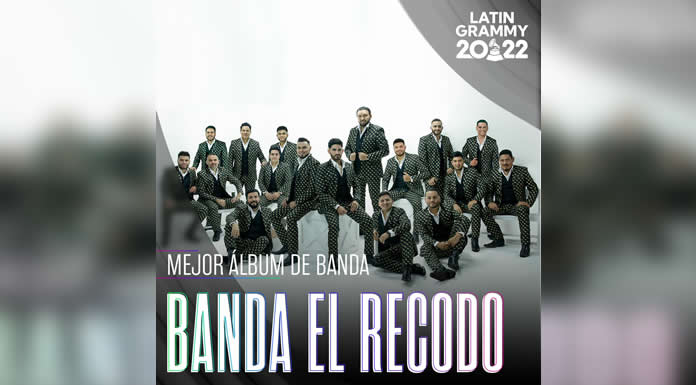 BANDA EL RECODO DE CRUZ LIZÁRRAGA reciben nominación al LATIN GRAMMY 2022