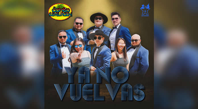 EL COMBO REVELACIÓN presenta “YA NO VUELVAS”