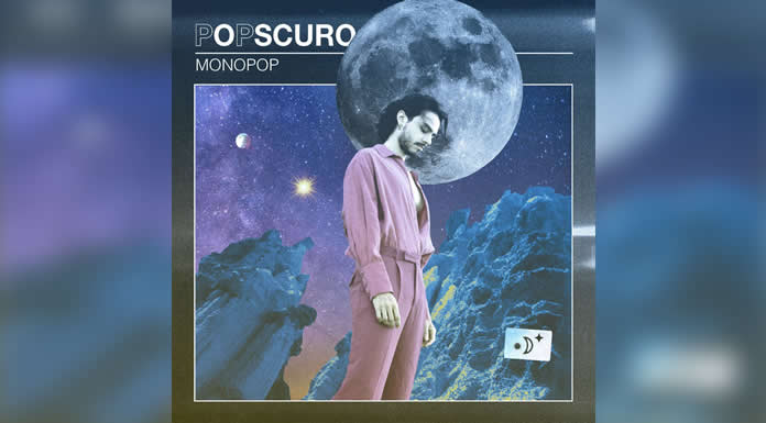 MONOPOP presenta POPSCURO su primer álbum de estudio