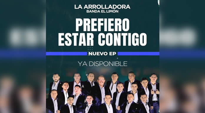 LA ARROLLADORA BANDA EL LIMÓN arremete gran golpe con nuevo EP: “PREFIERO ESTAR CONTIGO”