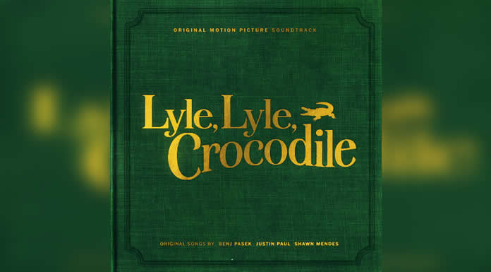 LYLE, LYLE, CROCODILE la banda sonora completa de la película ya disponible con canciones inéditas interpretadas por SHAWN MENDES