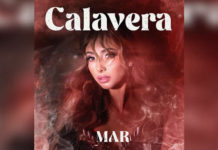 “CALAVERA” es el nuevo sencillo de MAR que encenderá todas las plataformas y “fiestas”