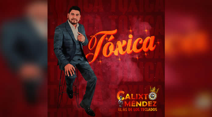 CALIXTO MÉNDEZ presenta “TÓXICA”