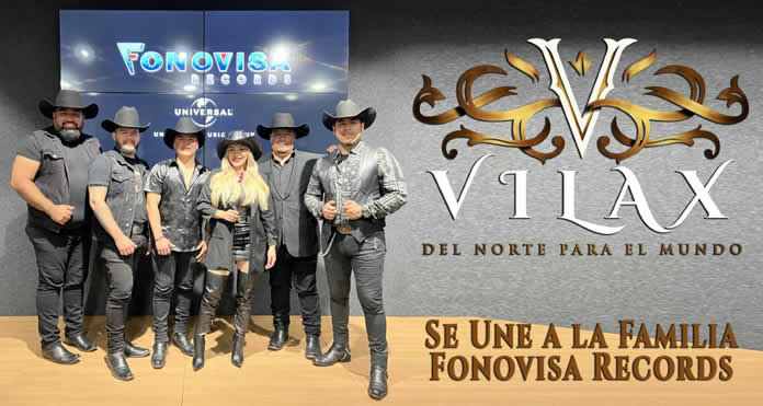VILAX... Se une a la familia Fonovisa Records y estrena en breve su nueva producción