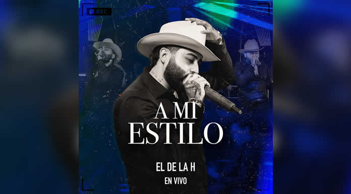EL DE LA H Presenta su nuevo álbum “A MI ESTILO”