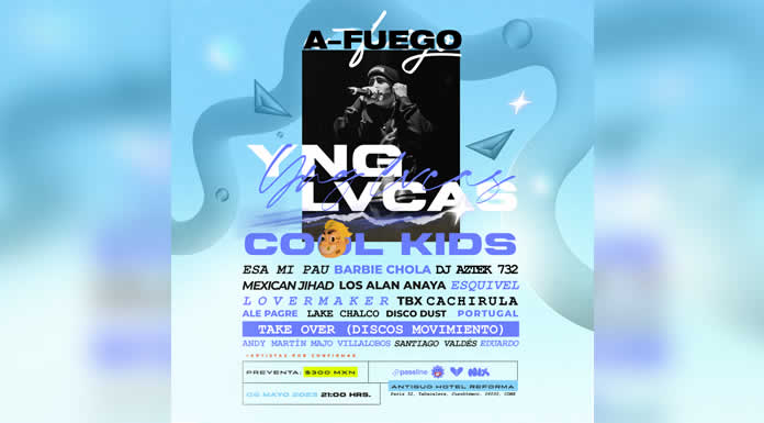 Este viernes A-FUEGO presenta a YNG LVCAS, COOL KIDS, BARBIE CHOLA, DJ AZTEC y más en el Antiguo Hotel Reforma
