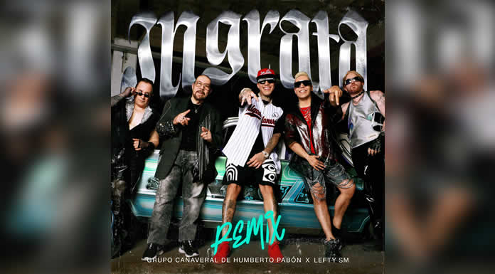 GRUPO CAÑAVERAL Y LEFTY SM se unen para cantar INGRATA (REMIX)