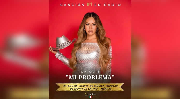 CHIQUIS es #1 en la radio popular de México con su éxito “MI PROBLEMA”