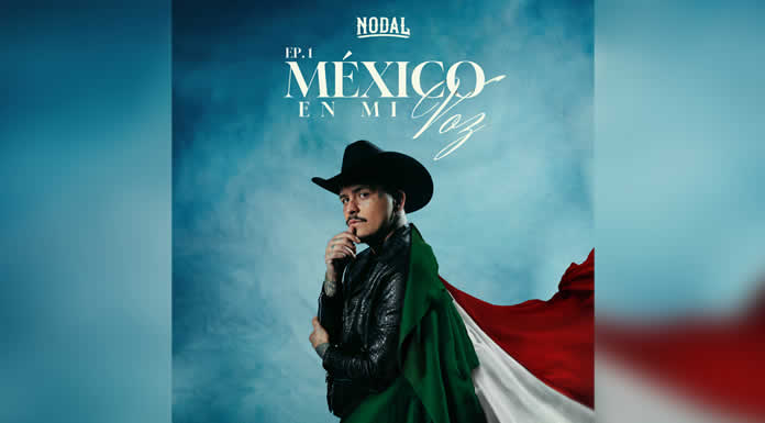 CHRISTIAN NODAL lanza el EP "MÉXICO EN MI VOZ" dedicado a su país y a quien lo lleve en el corazón como él CHRISTIAN NODAL lanza el EP "MÉXICO EN MI VOZ" dedicado a su país y a quien lo lleve en el corazón como él