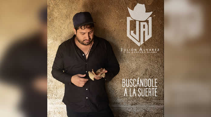 JULIÓN ÁLVAREZ Y SU NORTEÑO BANDA presenta “BUSCÁNDOLE A LA SUERTE”, el primer sencillo de su nueva producción @lachicuela.com