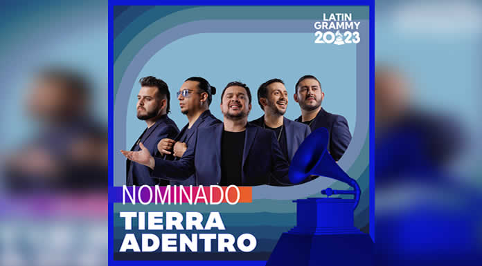 TIERRA ADENTRO nominado al GRAMMY LATINO EDICIÓN 2023 @lachicuela