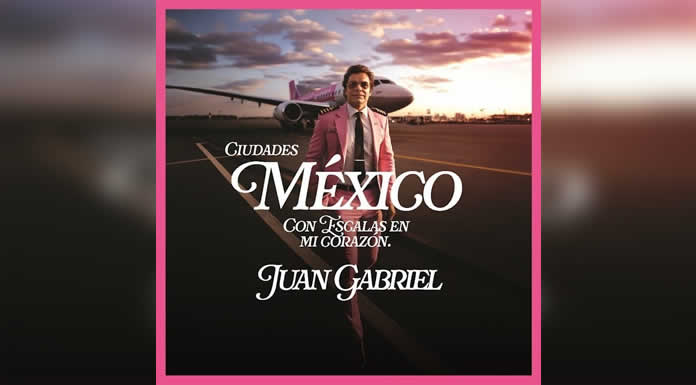 JUAN GABRIEL lanza nuevo álbum de estudio MÉXICO CON ESCALAS EN MI CORAZÓN (CIUDADES) un homenaje a las hermosas ciudades de México @lavchicuela