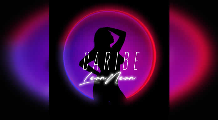 LEON NEON sorprende con su nuevo flow latino “CARIBE” @lachicuela.com