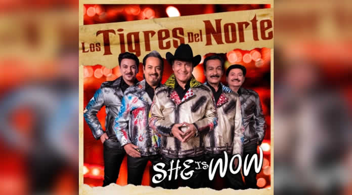 LOS TIGRES DEL NORTE nos ponen a bailar con “SHE IS WOW” @lachicuela.com