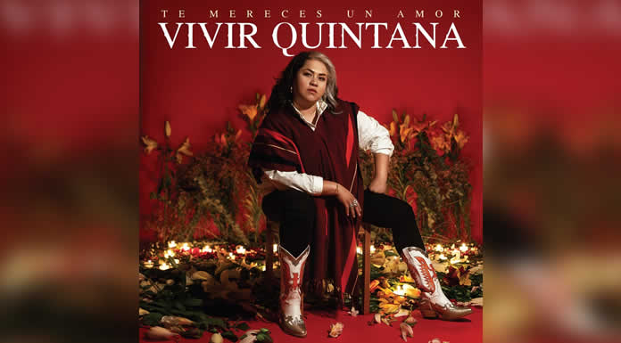 “TE MERECES UN AMOR” el nuevo álbum de VIVIR QUINTANA @lachicuela