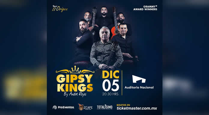 GIPSY KINGS BY ANDRÉ REYES llegan al AUDITORIO NACIONAL este martes 05 de Diciembre @lachicuela