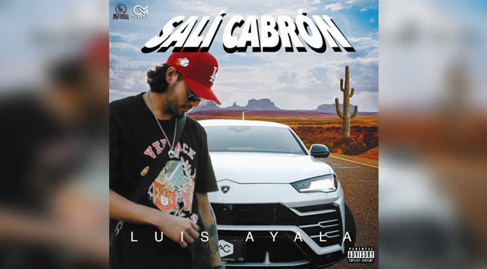 LUIS AYALA estrena su nuevo EP SALÍ CABRÓN @lachicuela.com