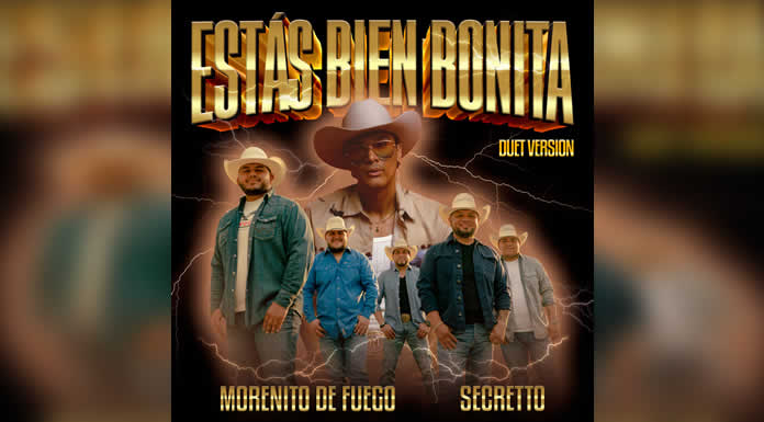MORENITO DE FUEGO Y GRUPO SECRETTO presentan una nueva versión del éxito ESTÁS BIEN BONITA @lachicuela.com