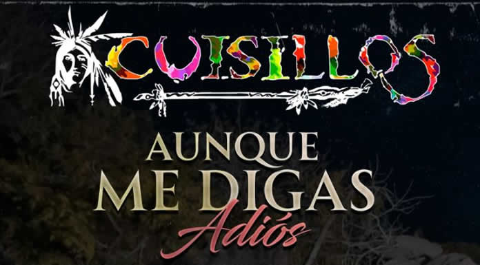 BANDA CUISILLOS inicia el 2024 con su nuevo sencillo AUNQUE ME DIGAS ADIÓS @lachicuela.com