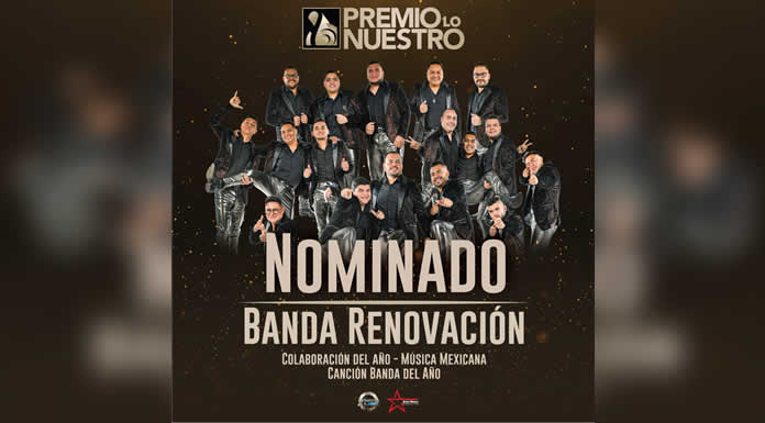 BANDA RENOVACIÓN nominados en PREMIO LO NUESTRO 2024 @lachicuela
