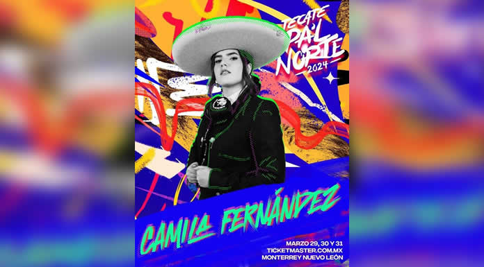 CAMILA FERNÁNDEZ se une al FESTIVAL TECATE PA´L NORTE 2024 @lachicuela